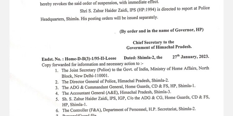 Breaking : IPS अधिकारी जहूर हैदर जैदी के सस्पेंशन रद्द, सुक्खू सरकार ने उनकी बहाली के जारी किए आदेश, जल्द मिलेगी पोस्टिंग, देखें जारी आदेश….